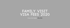 fees for family visit visa Saudi Arabia