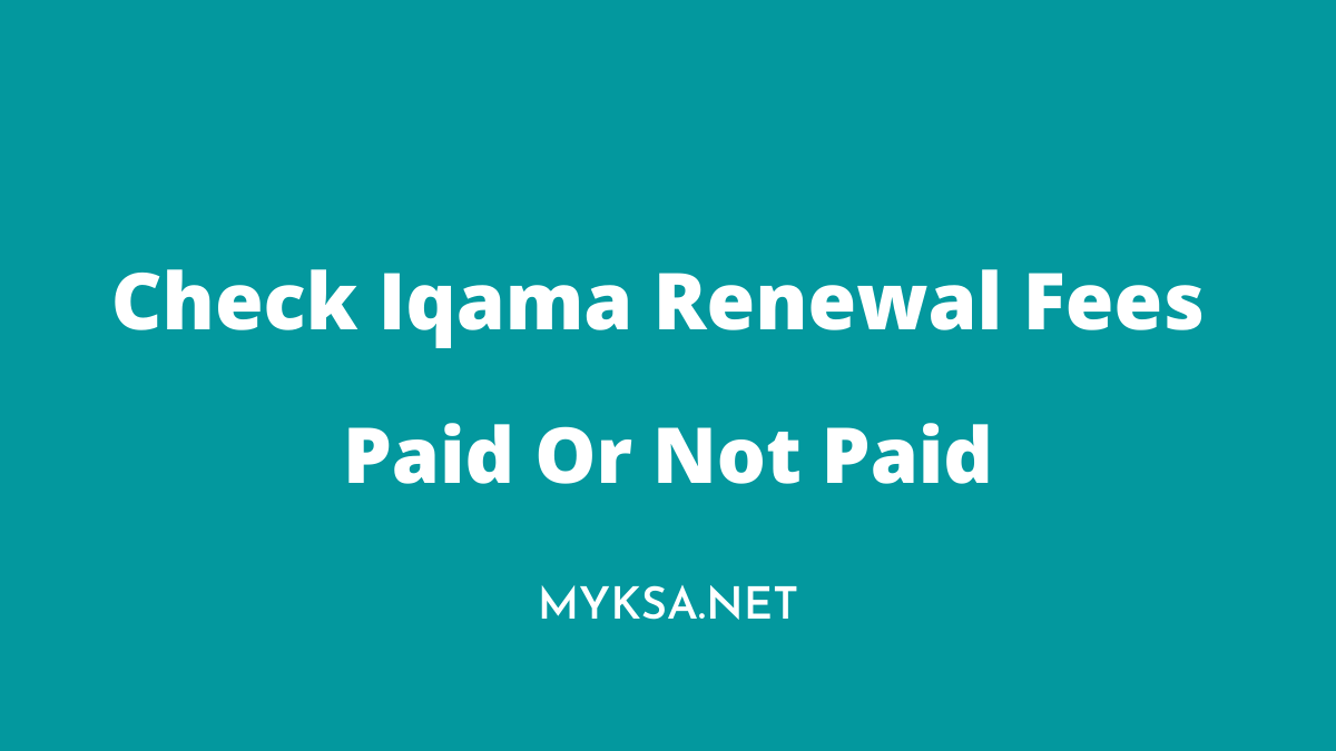 check iqama fees paid or not